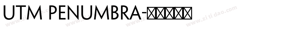 utm penumbra字体转换
